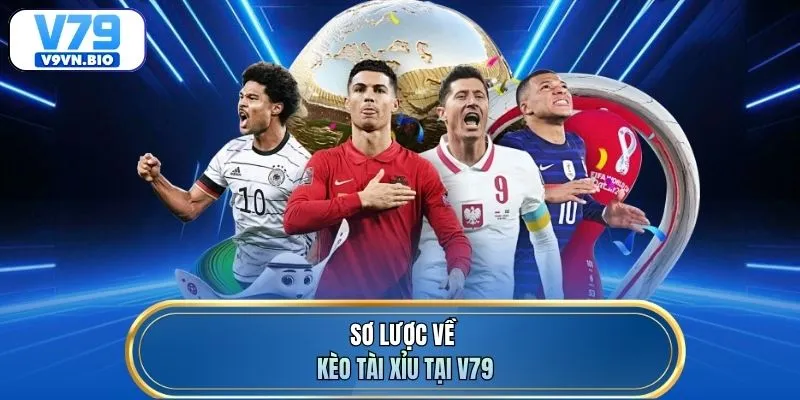Sơ lược về kèo tài xỉu tại V79