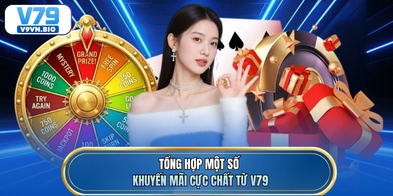 Tổng hợp một số khuyến mãi cực chất từ V79