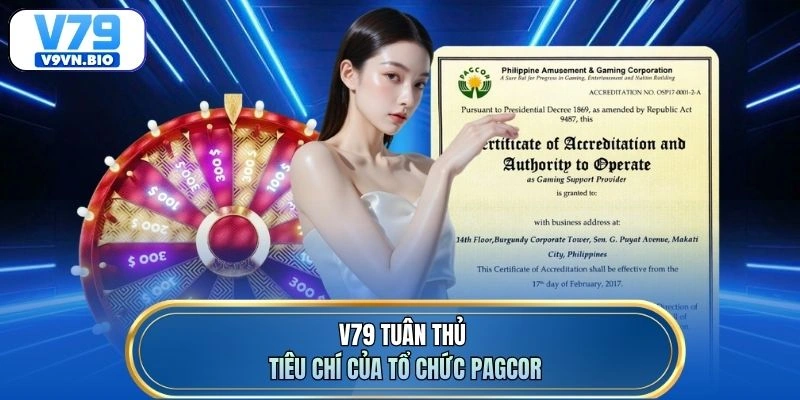V79 tuân thủ tiêu chí của tổ chức PAGCOR